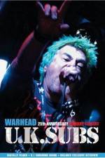Watch U.K. SUBS : Warhead - 25th Anniversary Live at Marquee Myflixer