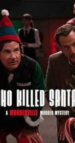 Watch Who Killed Santa? A Murderville Murder Mystery Myflixer