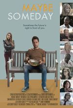 Watch Maybe Someday Myflixer