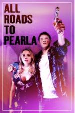 Watch All Roads to Pearla Myflixer