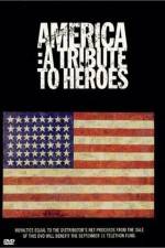 Watch America A Tribute to Heroes Myflixer