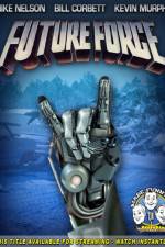 Watch Rifftrax: Future Force Myflixer