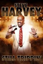 Watch Steve Harveys Still Trippin Myflixer