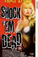 Watch Shock 'Em Dead Myflixer