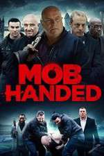 Watch Mob Handed Myflixer