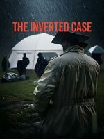 Watch The Inverted Case Myflixer