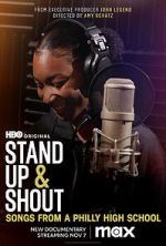Watch Stand Up & Shout: Songs From a Philly High School Myflixer