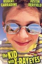 Watch The Kid with X-ray Eyes Myflixer