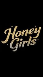 Watch Honey Girls Myflixer