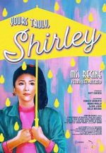 Watch Yours Truly, Shirley Myflixer