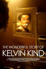 Watch The Wonderful Story of Kelvin Kind Myflixer