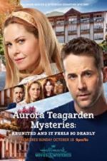 Watch Aurora Teagarden Mysteries: Reunited and it Feels So Deadly Myflixer