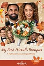 Watch My Best Friend\'s Bouquet Myflixer