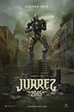 Watch Juarez 2045 Myflixer