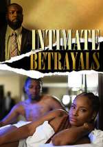 Watch Intimate Betrayals Myflixer