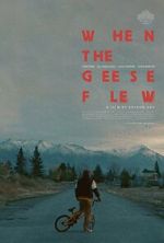 Watch When the Geese Flew (Short 2025) Myflixer