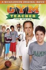 Watch Gym Teacher: The Movie Myflixer
