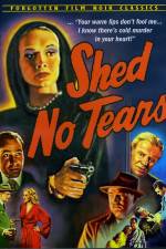 Watch Shed No Tears Myflixer