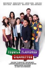 Watch Tequila Flavored Cigarettes Myflixer