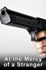 Watch At the Mercy of a Stranger Myflixer