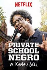 Watch W. Kamau Bell: Private School Negro Myflixer