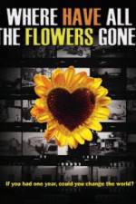Watch Where Have All the Flowers Gone? Myflixer