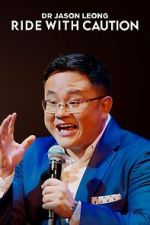 Watch Dr Jason Leong: Ride with Caution (TV Special 2023) Myflixer