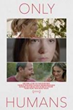 Watch Only Humans Myflixer