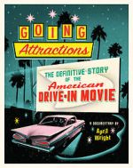 Watch Going Attractions: The Definitive Story of the American Drive-in Movie Myflixer