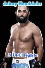 Watch Johny Hendricks 3 UFC Fights Myflixer