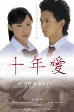 Watch 10 Years Love Myflixer