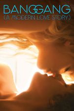 Watch Bang Gang: A Modern Love Story Myflixer