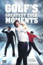 Watch Golfs Greatest Ever Moments Vol 1 Myflixer