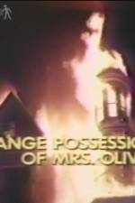 Watch The Strange Possession of Mrs Oliver Myflixer