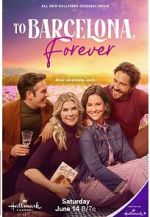 Watch To Barcelona, Forever Myflixer