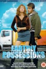 Watch Earthly Possessions Myflixer