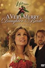 Watch A Very Merry Daughter of the Bride Myflixer