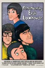 Watch Remembering Erik Lowhouse Myflixer