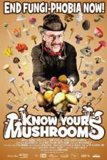 Watch Know Your Mushrooms Myflixer