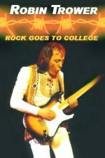 Watch Robin Trower Live Rock Goes To College Myflixer