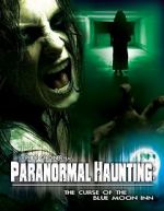 Watch Paranormal Haunting: The Curse of the Blue Moon Inn Myflixer