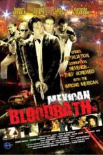 Watch Mexican Bloodbath Myflixer