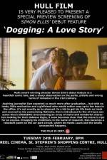 Watch Dogging A Love Story Myflixer