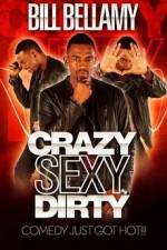 Watch Bill Bellamy Crazy Sexy Dirty Myflixer