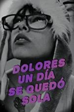 Watch One Day, Dolores Was on Her Own Myflixer