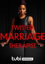 Watch Twisted Marriage Therapist Myflixer