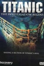 Watch Titanic: The Investigation Begins Myflixer
