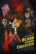 Watch Blood Covered Chocolate Myflixer