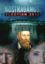 Watch Nostradamus: Election 2016 Myflixer