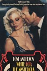Watch White Hot: The Mysterious Murder of Thelma Todd Myflixer